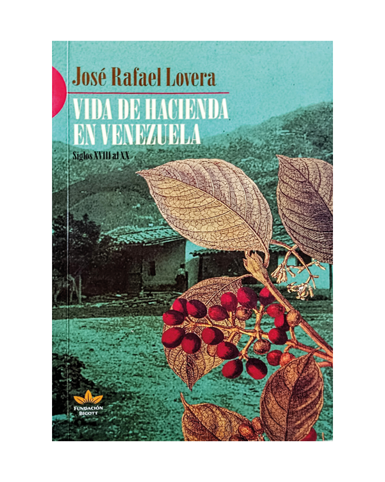 Vida de hacienda en Venezuela XVIII al XX
